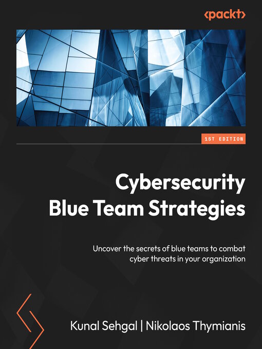 Title details for Cybersecurity Blue Team Strategies by Kunal Sehgal - Available